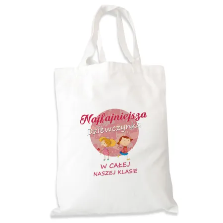 Torba na zakupy dla DZIEWCZYNY Najlepsza Dziewczynka w całej klasie